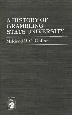 Historia uniwersytetu stanowego Grambling - A History of Grambling State University