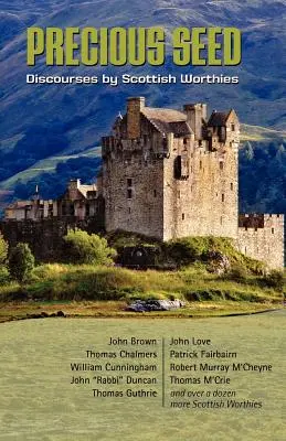 Cenne nasienie: dyskursy szkockich osobistości - Precious Seed: Discourses by Scottish Worthies