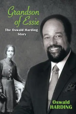 Wnuk Essie: historia Oswalda Hardinga - Grandson of Essie: The Oswald Harding Story