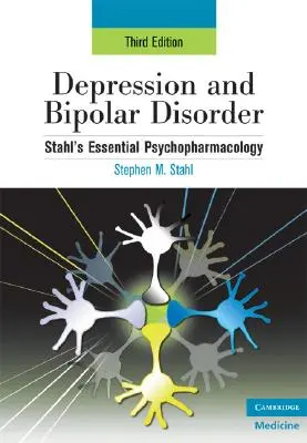 Depresja i choroba afektywna dwubiegunowa: Stahl's Essential Psychopharmacology, wydanie 3 - Depression and Bipolar Disorder: Stahl's Essential Psychopharmacology, 3rd Edition