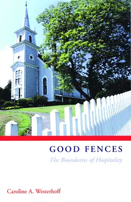 Dobre ogrodzenia: Granice gościnności - Good Fences: The Boundaries of Hospitality