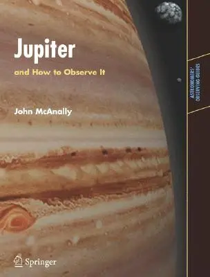 Jowisz: Jak go obserwować - Jupiter: And How to Observe It