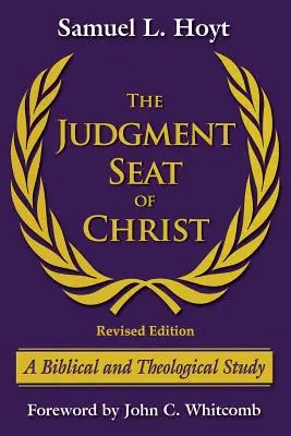 Sąd Ostateczny Chrystusa: Studium biblijne i teologiczne - The Judgment Seat of Christ: A Biblical and Theological Study