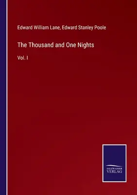 Tysiąc i jedna noc: Vol. I - The Thousand and One Nights: Vol. I