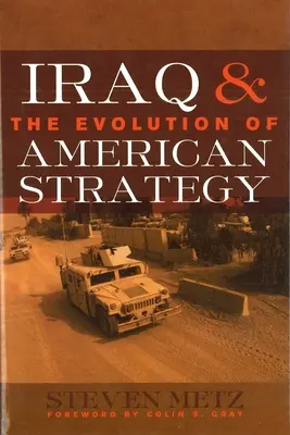 Irak i ewolucja amerykańskiej strategii - Iraq & the Evolution of American Strategy