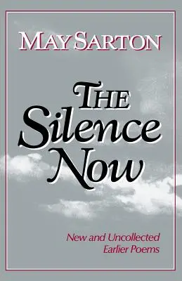 The Silence Now: Nowe i niewybrane wczesne wiersze - The Silence Now: New and Uncollected Early Poems