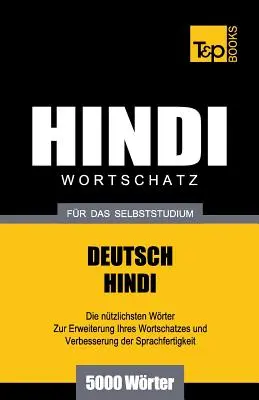 Słownictwo Deutsch-Hindi dla samodzielnej nauki - 5000 słów - Wortschatz Deutsch-Hindi fr das Selbststudium - 5000 Wrter