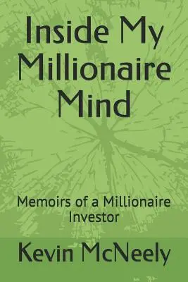 Inside My Millionaire Mind: Wspomnienia inwestora milionera