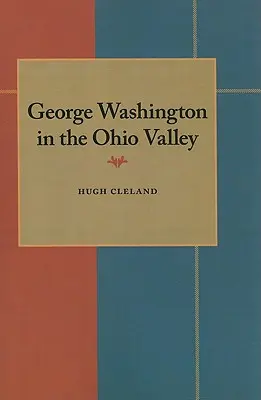 George Washington w dolinie Ohio - George Washington in the Ohio Valley