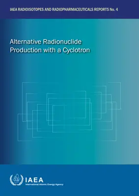 Alternatywna produkcja radionuklidów za pomocą cyklotronu - Alternative Radionuclide Production with a Cyclotron