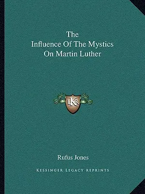 Wpływ mistyków na Marcina Lutra - The Influence Of The Mystics On Martin Luther