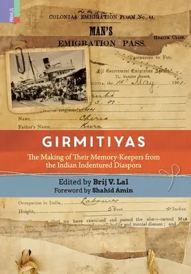 Girmitiyas: Tworzenie ich strażników pamięci z indyjskiej diaspory indygenów - Girmitiyas: The Making of their Memory-keepers from Indian Indentured Diaspora