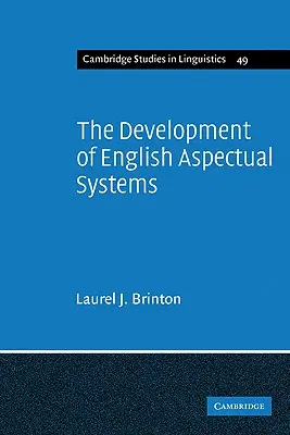 Rozwój angielskich systemów aspektowych: Aspektualizatory i cząstki postwerbalne - The Development of English Aspectual Systems: Aspectualizers and Post-Verbal Particles