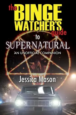 Przewodnik obserwatora po zjawiskach nadprzyrodzonych - The Binge Watcher's Guide to Supernatural