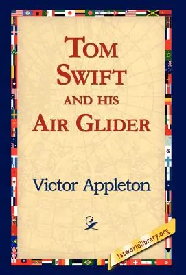 Tomek Świstak i jego szybowiec - Tom Swift and His Air Glider