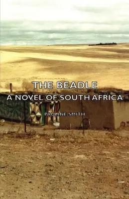 The Beadle - powieść o Afryce Południowej - The Beadle - A Novel of South Africa