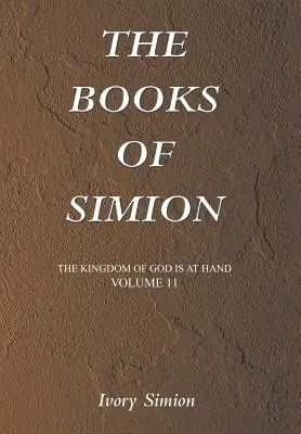 Królestwo Boże jest w zasięgu ręki: Księgi Simiona - The Kingdom of God Is at Hand: The Books of Simion