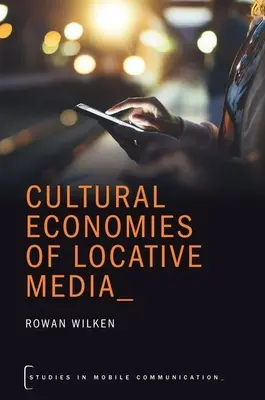 Ekonomia kulturowa mediów lokalnych - Cultural Economies of Locative Media