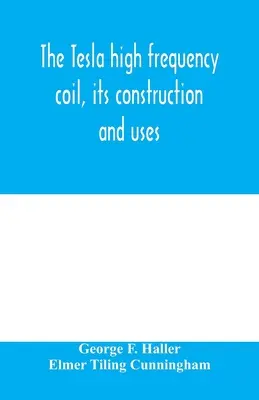 Cewka wysokiej częstotliwości Tesli, jej budowa i zastosowania