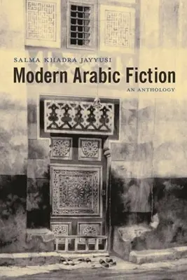 Współczesna arabska literatura piękna: Antologia - Modern Arabic Fiction: An Anthology