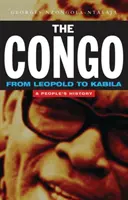 Kongo od Leopolda do Kabili: Historia ludu - The Congo from Leopold to Kabila: A People's History