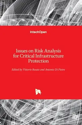 Zagadnienia analizy ryzyka dla ochrony infrastruktury krytycznej - Issues on Risk Analysis for Critical Infrastructure Protection