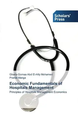 Ekonomiczne podstawy zarządzania szpitalami - Economic Fundamentals of Hospitals Management