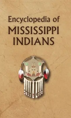 Encyklopedia Indian Missisipi - Encyclopedia of Mississippi Indians