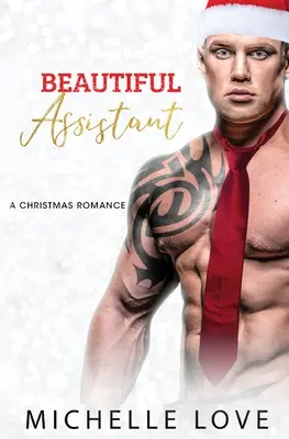 Piękna asystentka: romans drugiej szansy - Beautiful Assistant: A Second Chance Romance