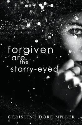 Przebaczone są gwiaździste oczy - Forgiven Are the Starry-Eyed