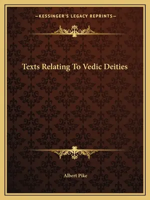 Teksty odnoszące się do bóstw wedyjskich - Texts Relating To Vedic Deities