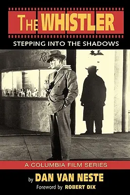 The Whistler: Wkraczając w cień (Columbia Film Series) - The Whistler: Stepping Into the Shadows the Columbia Film Series