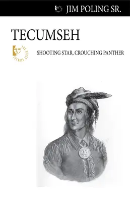 Tecumseh: Spadająca gwiazda, przyczajona pantera - Tecumseh: Shooting Star, Crouching Panther