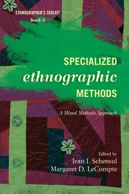 Specjalistyczne metody etnograficzne: Podejście oparte na metodach mieszanych - Specialized Ethnographic Methods: A Mixed Methods Approach