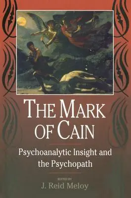 Znak Kaina: Psychoanalityczny wgląd i psychopatia - The Mark of Cain: Psychoanalytic Insight and the Psychopath