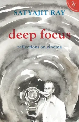 Głębia ostrości: Refleksje na temat kina indyjskiego - Deep Focus: Reflection On Indian Cinema