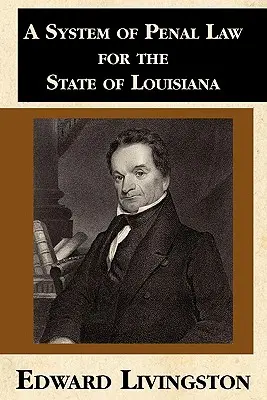 System prawa karnego dla stanu Luizjana - A System of Penal Law for the State of Louisiana
