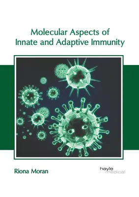 Molekularne aspekty odporności wrodzonej i adaptacyjnej - Molecular Aspects of Innate and Adaptive Immunity