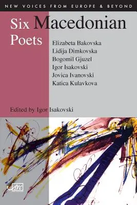 Sześciu macedońskich poetów - Six Macedonian Poets