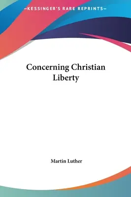 O wolności chrześcijańskiej - Concerning Christian Liberty