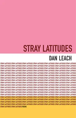 Stray Latitudes: Wiersze - Stray Latitudes: Poems