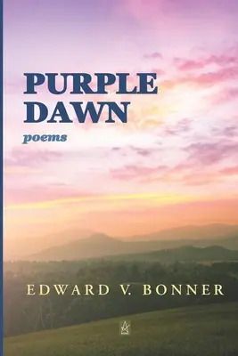 Purpurowy świt: wiersze - Purple Dawn: Poems