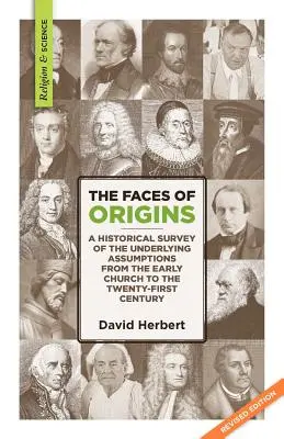 Oblicza pochodzenia: Historyczny przegląd podstawowych założeń od wczesnego Kościoła do XXI wieku - The Faces of Origins: A Historical Survey of the Underlying Assumptions from the Early Church to the Twenty-First Century