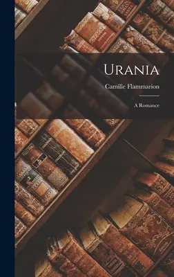 Urania: Romans - Urania: A Romance