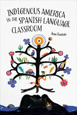 Rdzenna Ameryka w klasie języka hiszpańskiego - Indigenous America in the Spanish Language Classroom