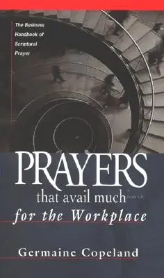 Modlitwy, które przynoszą wiele korzyści - Prayers That Avail Much Workplace