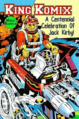 King Komix: Obchody stulecia Jacka Kirby'ego - King Komix: A Centennial Celebration Of Jack Kirby