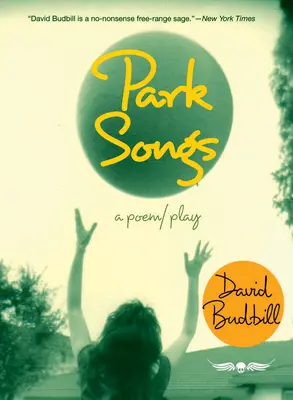 Park Songs: Poemat - Park Songs: A poem/play