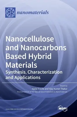 Materiały hybrydowe na bazie nanocelulozy i nanowęglowodorów: Synteza, charakterystyka i zastosowania - Nanocellulose and Nanocarbons Based Hybrid Materials: Synthesis, Characterization and Applications