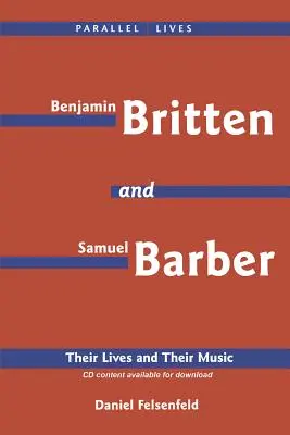 Benjamin Britten i Samuel Barber: ich życie i muzyka - Benjamin Britten & Samuel Barber: Their Lives and Their Music